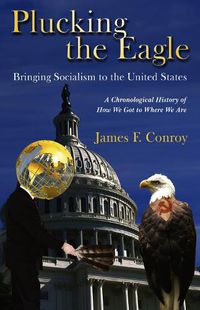 Cover image for Plucking the Eagle: Bringing Socialism to the United States