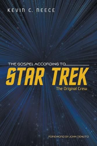 Cover image for The Gospel According to Star Trek: The Original Crew
