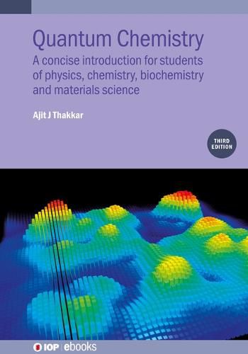 Quantum Chemistry (Third Edition): A concise introduction for students of physics, chemistry, biochemistry and materials science