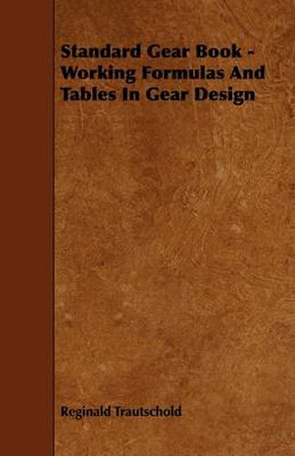 Standard Gear Book - Working Formulas And Tables In Gear Design