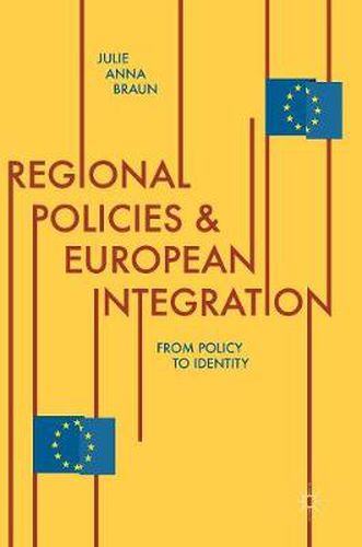 Cover image for Regional Policies and European Integration: From Policy to Identity