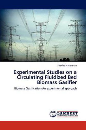 Cover image for Experimental Studies on a Circulating Fluidized Bed Biomass Gasifier