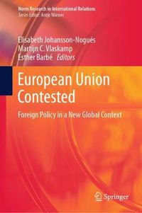 Cover image for European Union Contested: Foreign Policy in a New Global Context