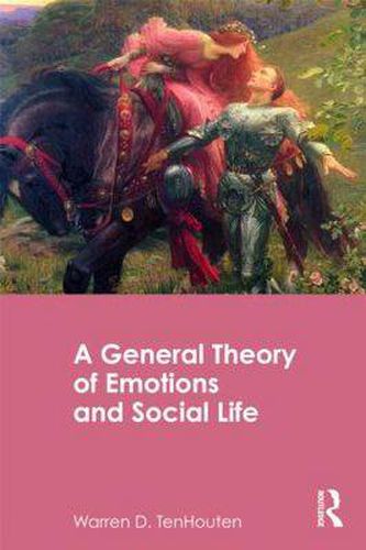 Cover image for A General Theory of Emotions and Social Life