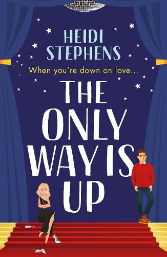 Cover image for The Only Way Is Up: An absolutely hilarious and feel-good romantic comedy