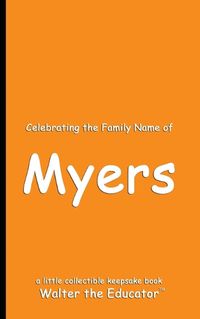 Cover image for Celebrating the Family Name of Myers