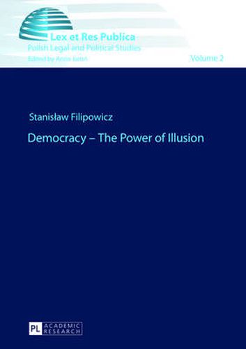 Cover image for Democracy - The Power of Illusion