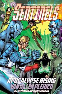 Cover image for Sentinels: Apocalypse Rising (Sentinels Superhero Novels, Vol 3)