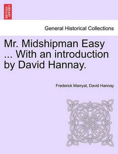 Cover image for Mr. Midshipman Easy ... with an Introduction by David Hannay.