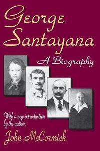 Cover image for George Santayana: A Biography