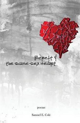 Cover image for Bereft & the Same Sex Heart