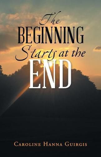 Cover image for The Beginning Starts at the End