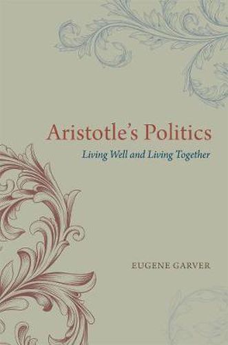 Cover image for Aristotle's Politics: Living Well and Living Together