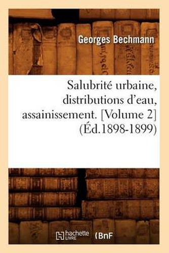 Cover image for Salubrite Urbaine, Distributions d'Eau, Assainissement (Ed.1898-1899)