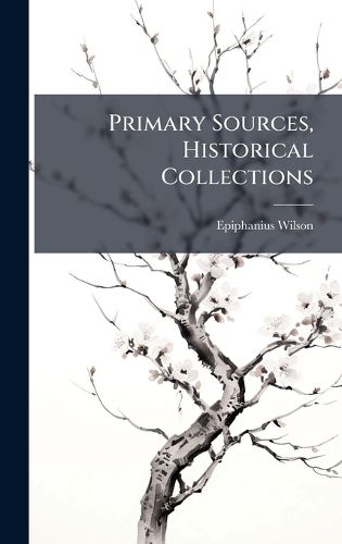 Cover image for Primary Sources, Historical Collections
