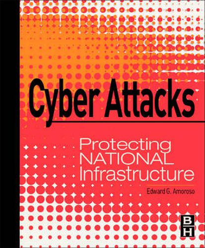Cover image for Cyber Attacks: Protecting National Infrastructure