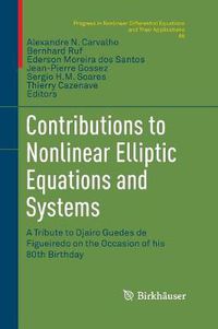 Cover image for Contributions to Nonlinear Elliptic Equations and Systems: A Tribute to Djairo Guedes de Figueiredo on the Occasion of his 80th Birthday