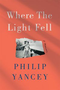 Cover image for Where the Light Fell: A Memoir