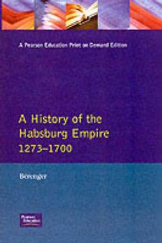 Cover image for A History of the Habsburg Empire 1273-1700