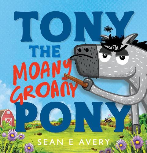 Cover image for Tony the Moany Groany Pony