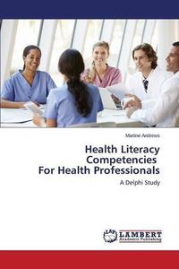 Cover image for Health Literacy Competencies For Health Professionals
