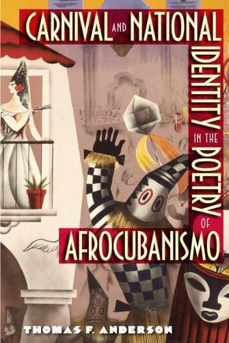 Cover image for Carnival and National Identity in the Poetry of Afrocubanismo