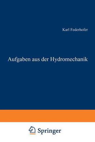 Cover image for Aufgaben aus der Hydromechanik: 245 Aufgaben nebst Loesungen