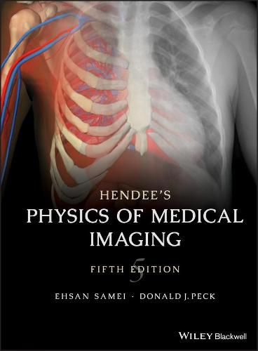 Cover image for Hendee's Physics of Medical Imaging, Fifth Edition