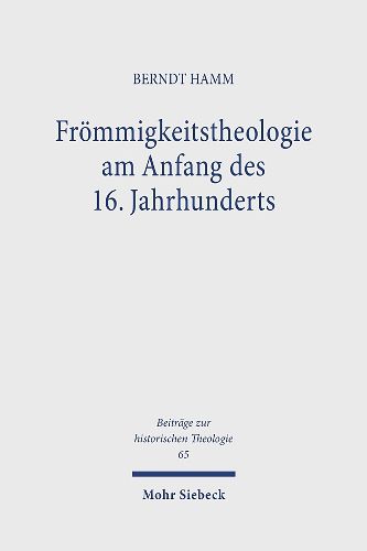 Cover image for Froemmigkeitstheologie am Anfang des 16. Jahrhunderts: Studien zu Johannes von Paltz und seinem Umkreis