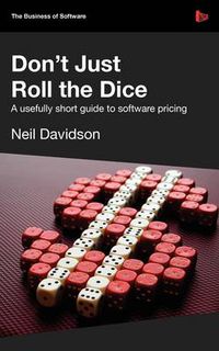 Cover image for Don't Just Roll the Dice: A Usefully Short Guide to Software Pricing