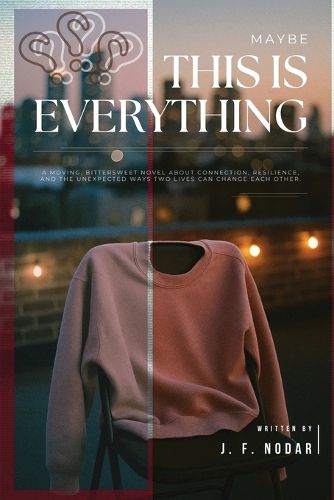 Cover image for Maybe This Is Everything