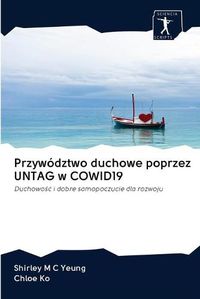 Cover image for Przywodztwo duchowe poprzez UNTAG w COWID19