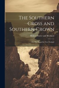 Cover image for The Southern Cross and Southern Crown