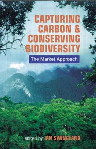 Cover image for Capturing Carbon and Conserving Biodiversity: The Market Approach