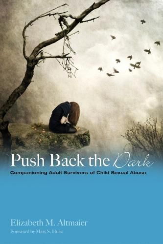 Cover image for Push Back the Dark: Companioning Adult Survivors of Childhood Sexual Abuse