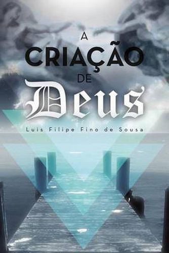 Cover image for A Criacao de Deus: O Primogenito e o Verbo