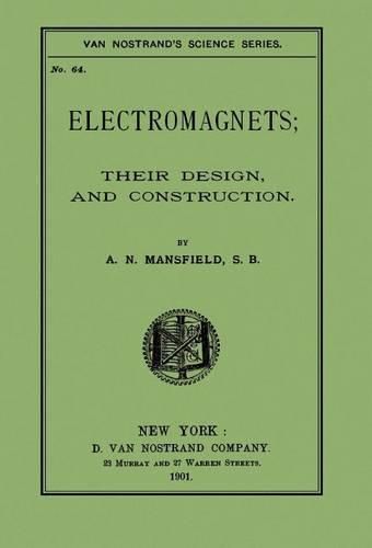 Cover image for Electromagnets; Their Design And Construction