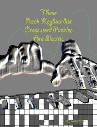 Cover image for These Rock Keyboardist Crossword Puzzles Are Electric