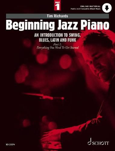 Beginning Jazz Piano 1: An Introduction to Swing, Blues, Latin and Funk Part 1: Chords and Improvisation