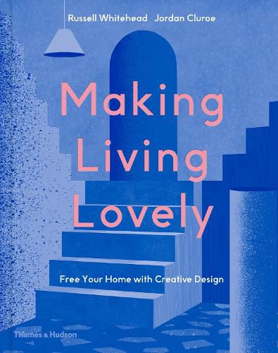 Cover image for Making Living Lovely: Free Your Home with Creative Design