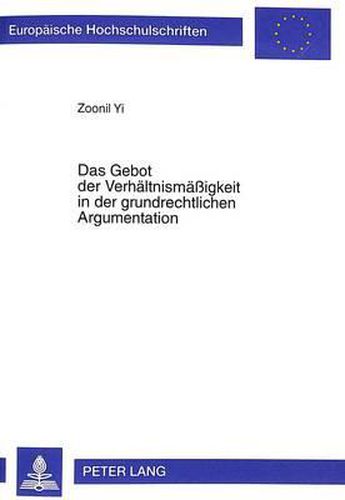 Cover image for Das Gebot Der Verhaeltnismaessigkeit in Der Grundrechtlichen Argumentation