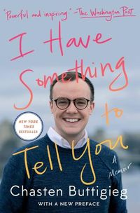 Cover image for I Have Something to Tell You: A Memoir