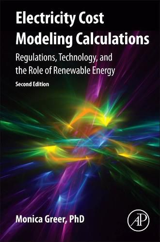 Cover image for Electricity Cost Modeling Calculations: Regulations, Technology, and the Role of Renewable Energy