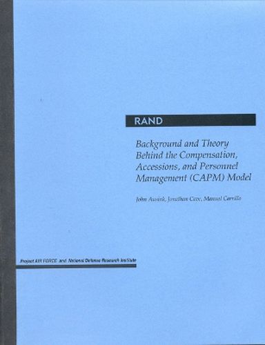 Background and Theory behind the Compensation, Accessions and Personnel Management (Capm) Model