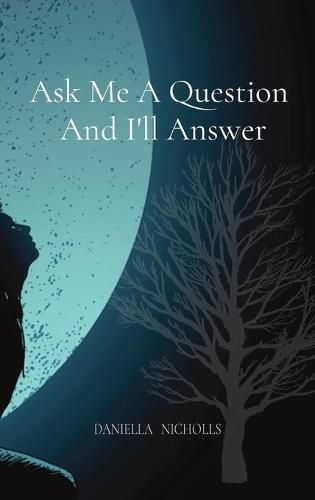 Cover image for Ask Me A Question And I'll Answer