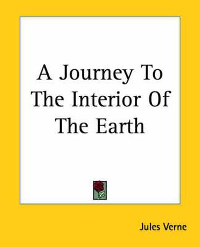 Cover image for A Journey To The Interior Of The Earth