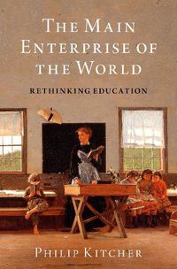 Cover image for The Main Enterprise of the World: Rethinking Education