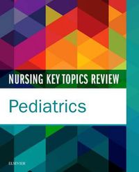 Cover image for Nursing Key Topics Review: Pediatrics