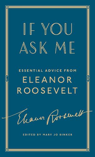 If You Ask Me: Essential Advice from Eleanor Roosevelt