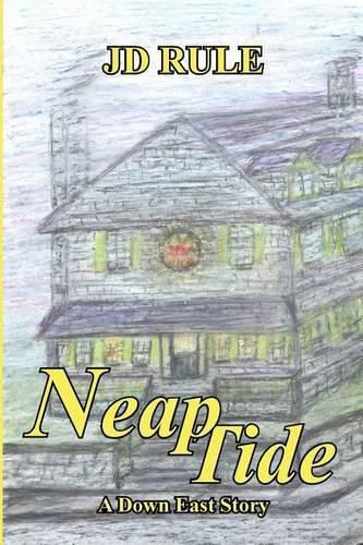 Cover image for Neap Tide: A Down East Story